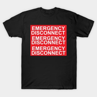Emergency Disconnect Labels For Electrical Services T-Shirt